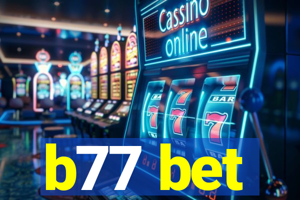 b77 bet